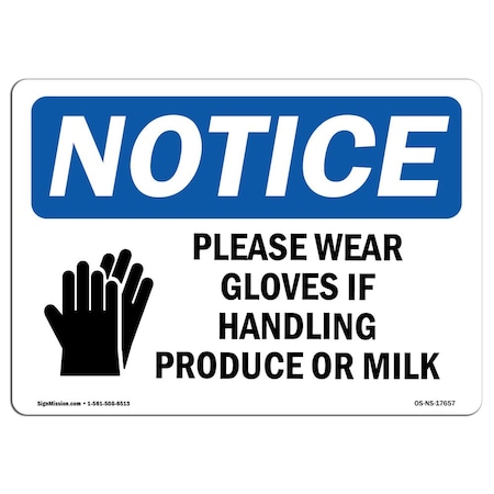 Signmission OSHA Sign, Please Wear Gloves If Handling With, 14in X 10in Rigid Plastic, 14" W, 10" H, Landscape OS-NS-P-1014-L-17657